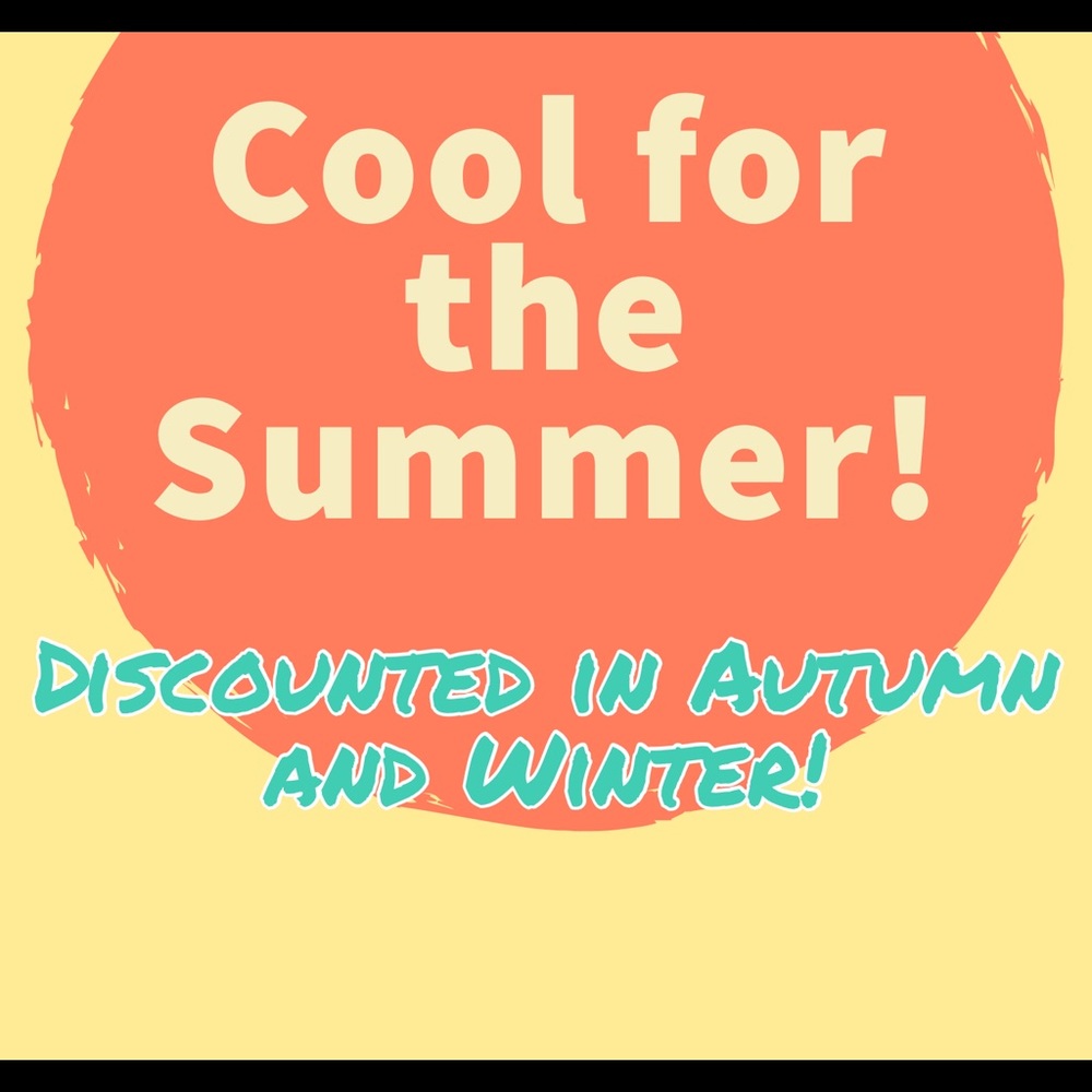 Summer and Spring!